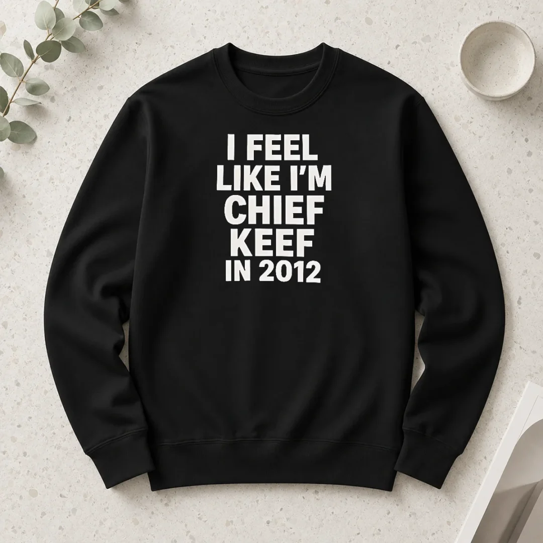 hot-chief-keef-i-feel-like-i-m-chief-keef-in-2012shirt-long-sleeve-shirt Hot Chief Keef I Feel Like I'M Chief Keef In 2012shirt Long Sleeve Shirt