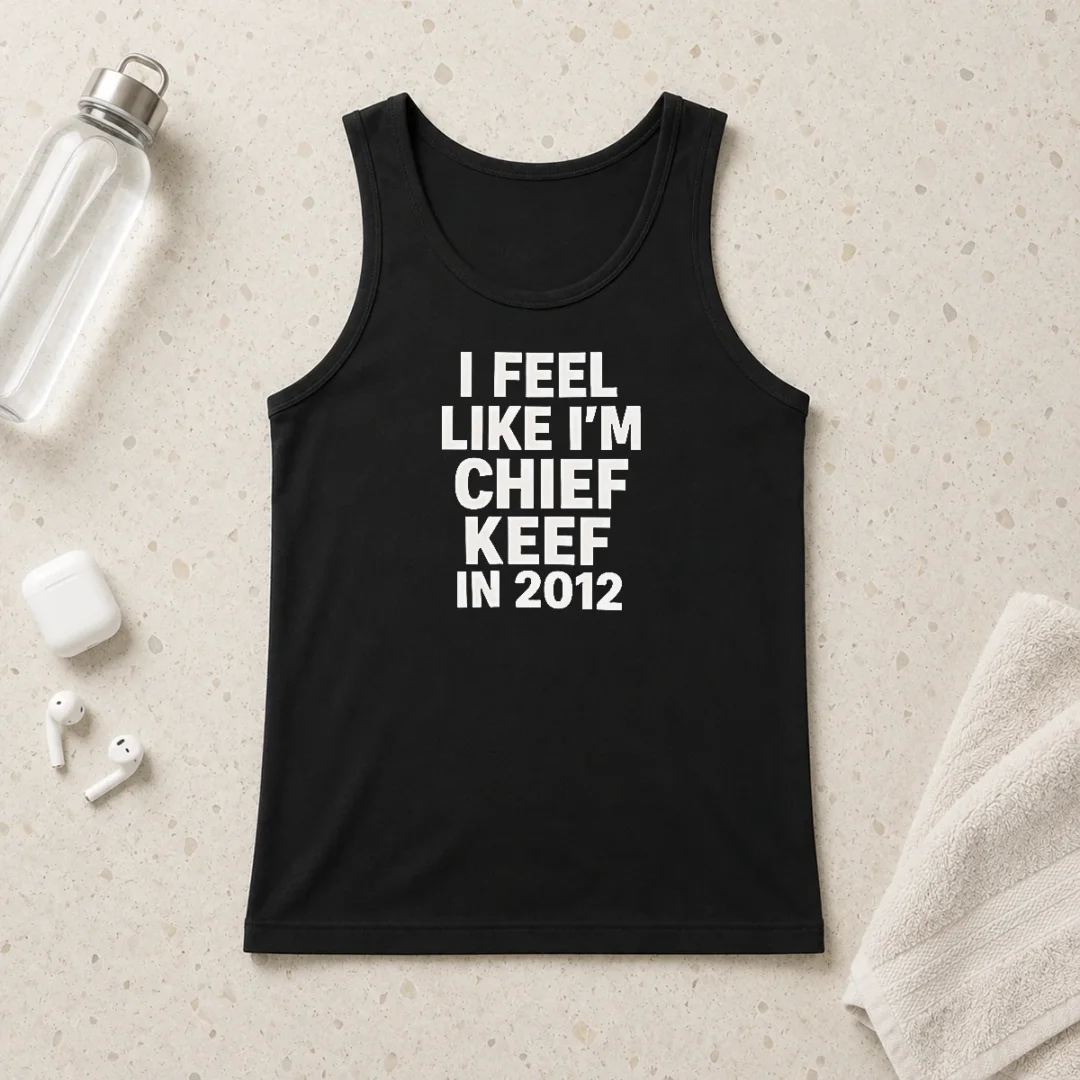 hot-chief-keef-i-feel-like-i-m-chief-keef-in-2012shirt-tank-top Hot Chief Keef I Feel Like I'M Chief Keef In 2012shirt Tank Top