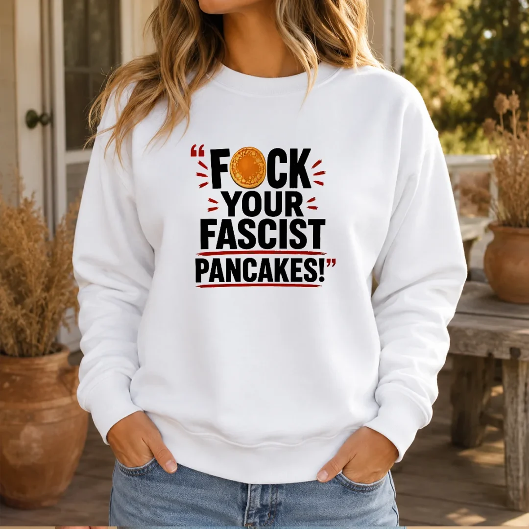 hot-fuck-your-fascist-pancakes-sweater Hot Fuck Your Fascist Pancakes Sweater