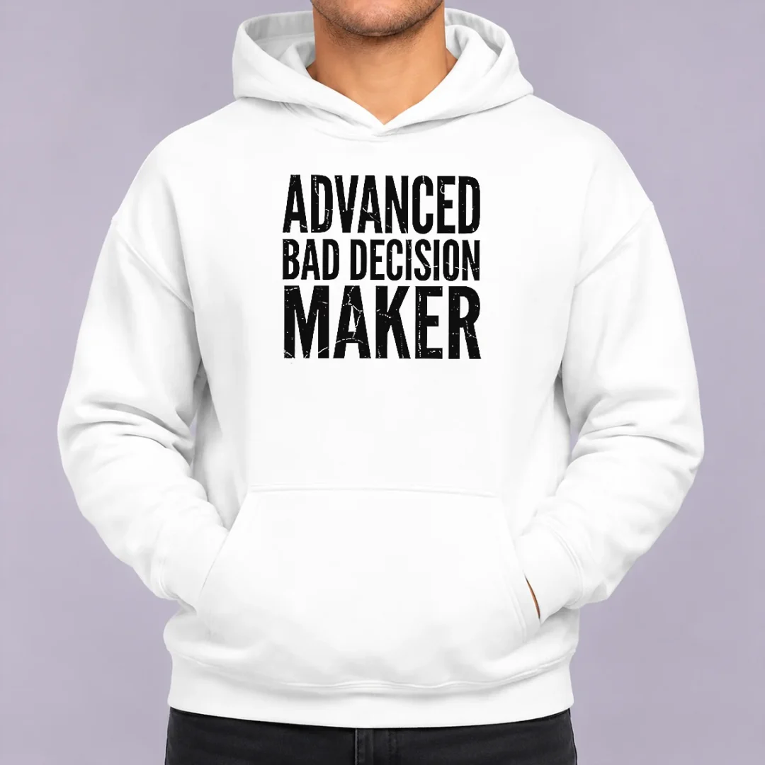 hot-funny-advanced-bad-decision-maker-hoodie Hot Funny Advanced Bad Decision Maker Hoodie in black, featuring bold white text on the front
