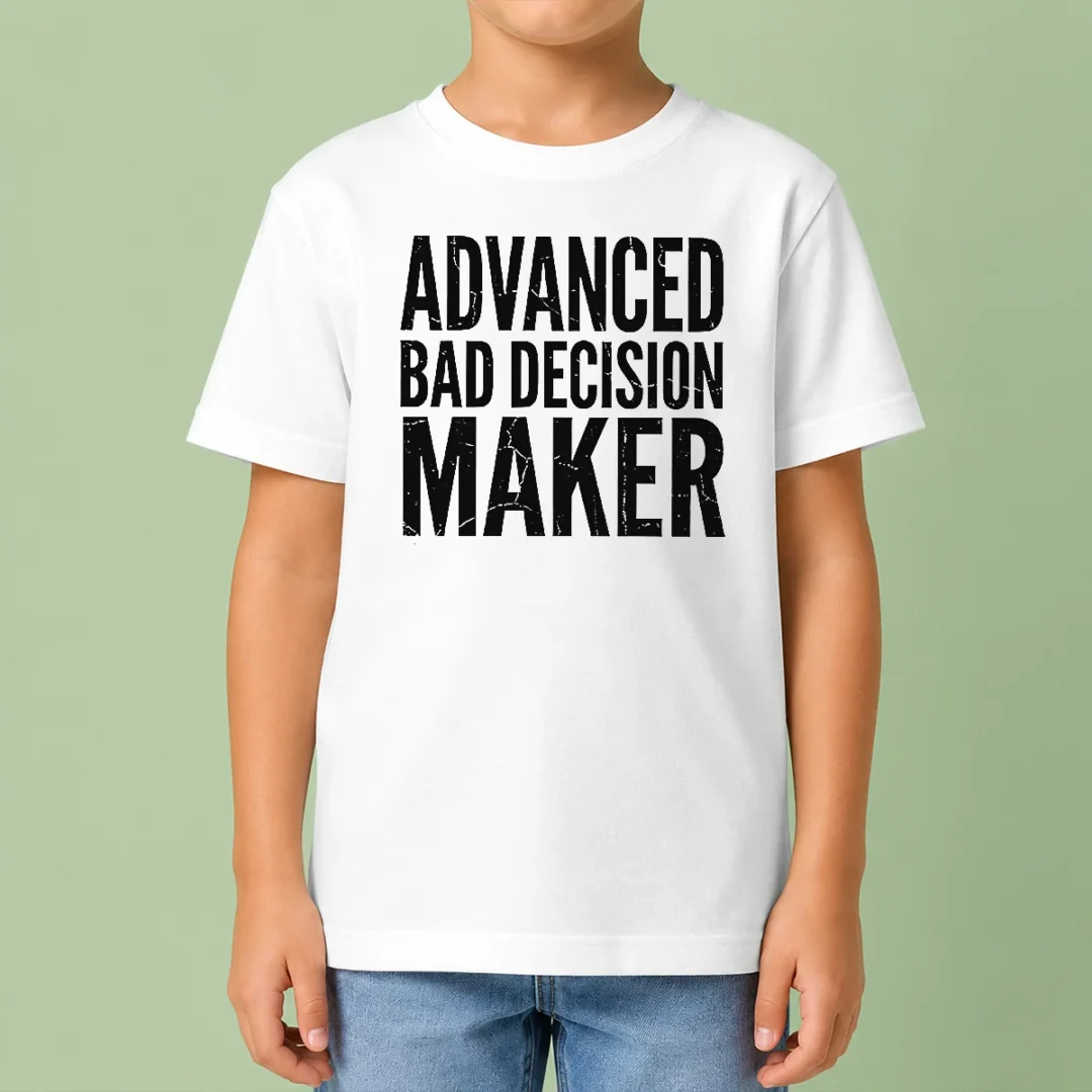 hot-funny-advanced-bad-decision-maker-kids-t-shirt Hot Funny Advanced Bad Decision Maker Kids T-Shirt