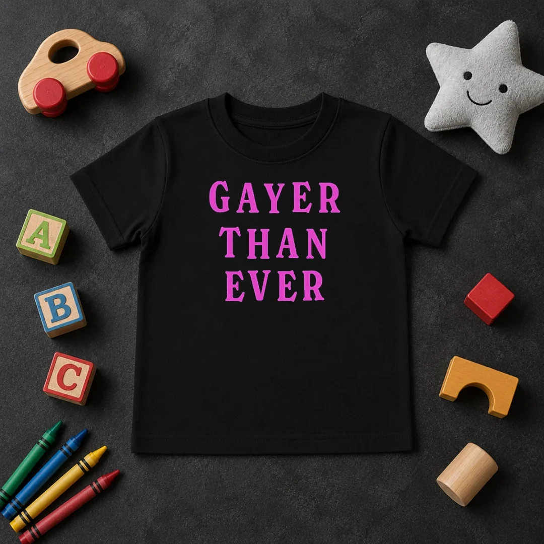 Hot Gayer Than Ever Kids T Shirt Hot Gayer Than Ever Kids T-Shirt