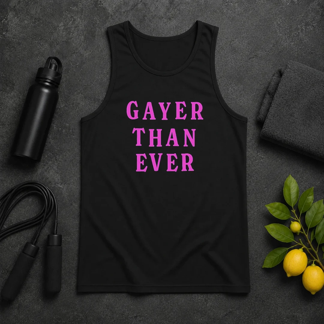 Hot Gayer Than Ever Tank Top Hot Gayer Than Ever Tank Top