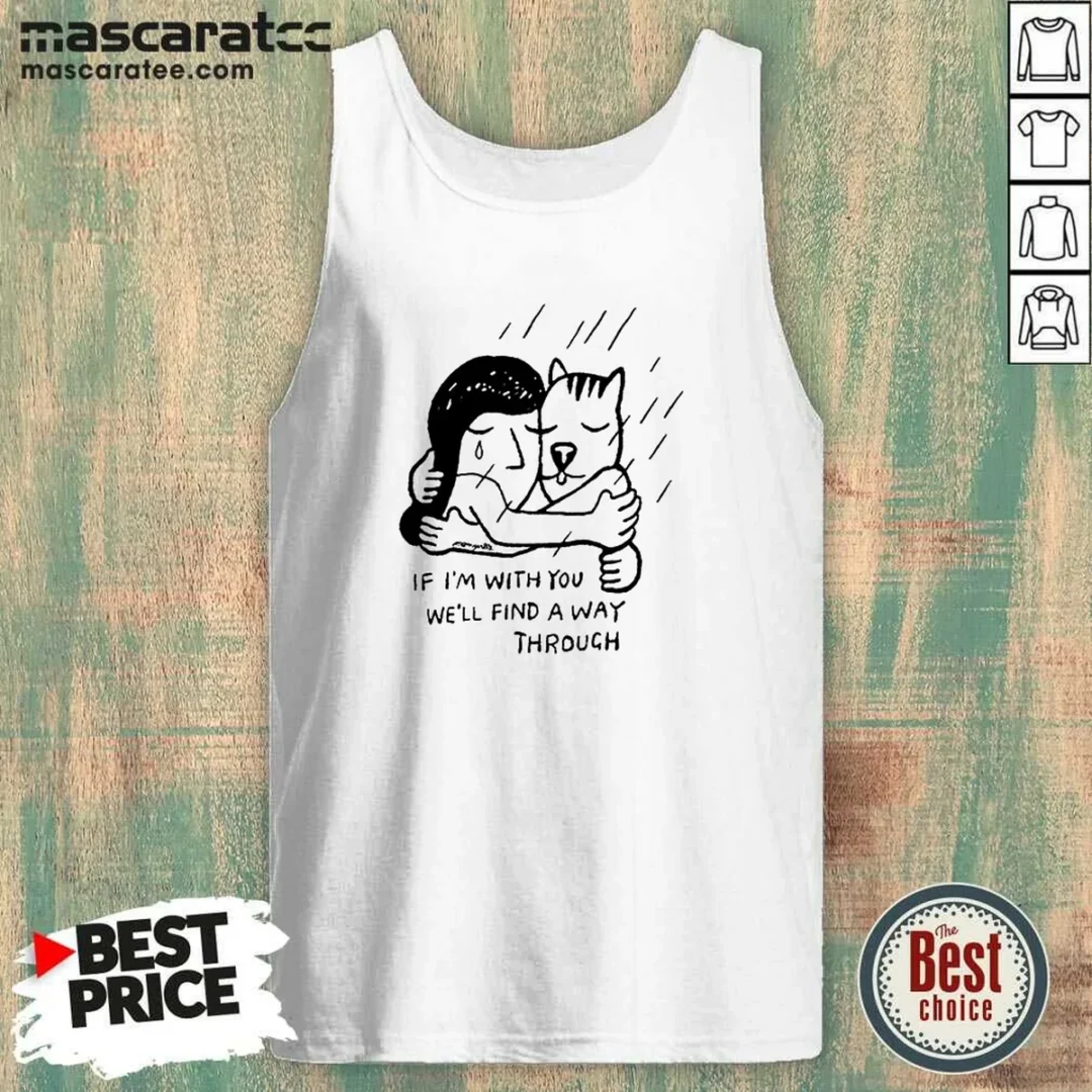 hot-girl-and-dog-hugging-if-i-am-with-you-we-will-find-a-way-through-tank-top Hot Girl And Dog Hugging If I Am With You We Will Find A Way Through Tank Top
