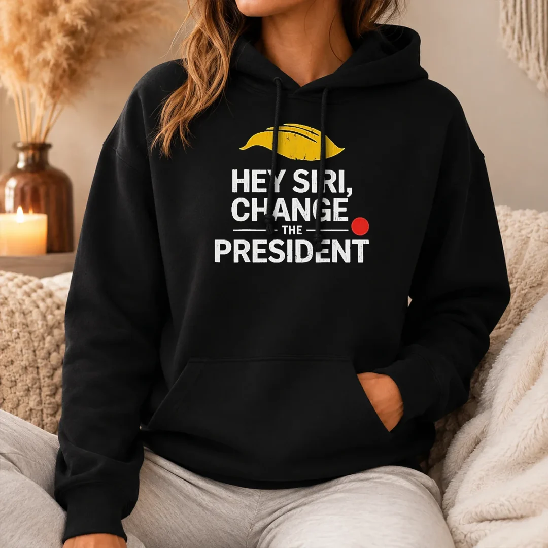 Hot Good Hey Siri Change The President US Hoodie Hot Good Hey Siri Change The President US Hoodie in black, front view with bold text design