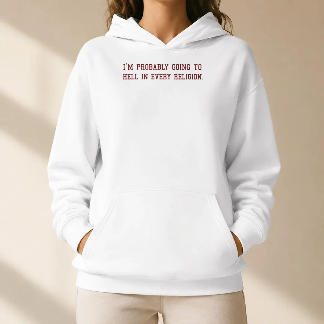 hot-good-im-probably-going-to-hell-in-every-religion-hoodie Hot Good Im Probably Going To Hell In Every Religion Hoodie