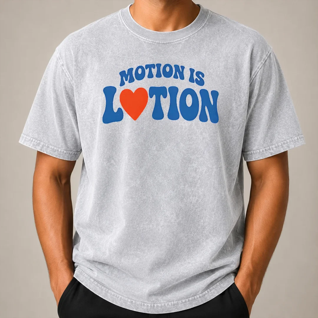Hot Good Motion Is Lotion Fitness Exercise Motivation Washed T Shirt Hot Good Motion Is Lotion Fitness Exercise Motivation Washed T-Shirt