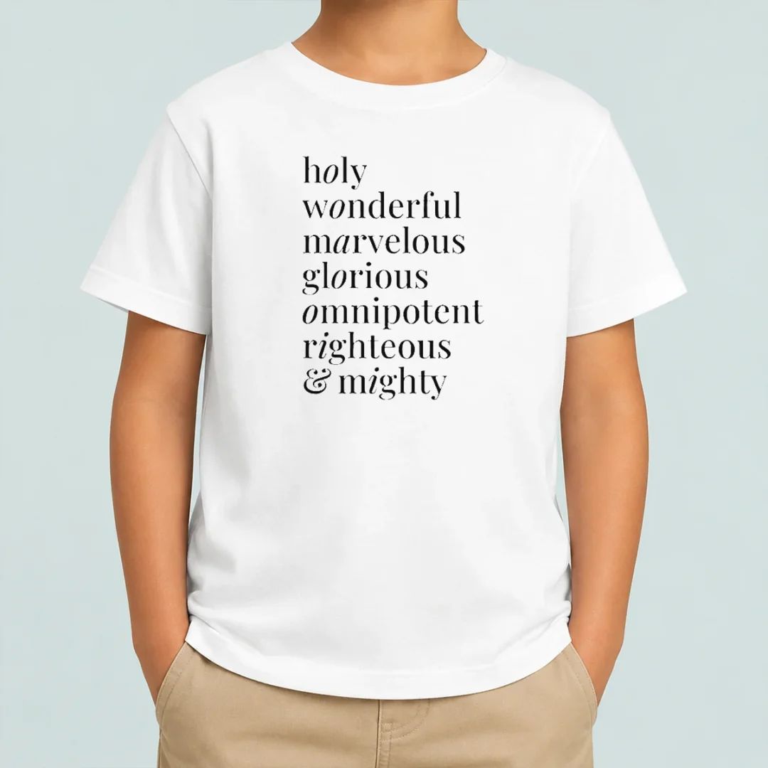 hot-holy-wonderful-marvelous-omnipotent-righteous-and-mighty-glorious-kids-t-shirt Hot Holy Wonderful Marvelous Omnipotent Righteous And Mighty Glorious Kids T-Shirt