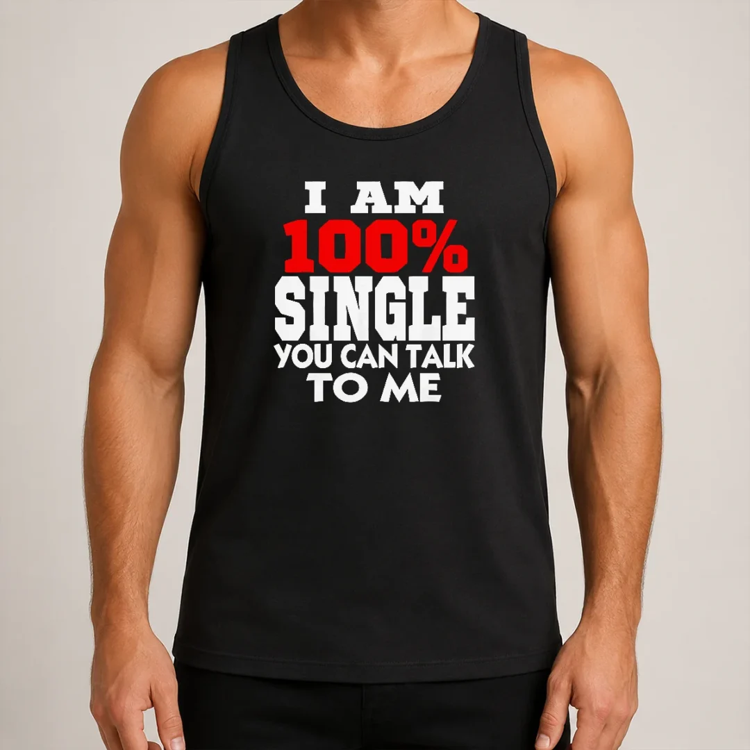 hot-i-am-100-single-you-can-talk-to-me-tank-top Hot I Am 100 Single You Can Talk To Me Tank Top