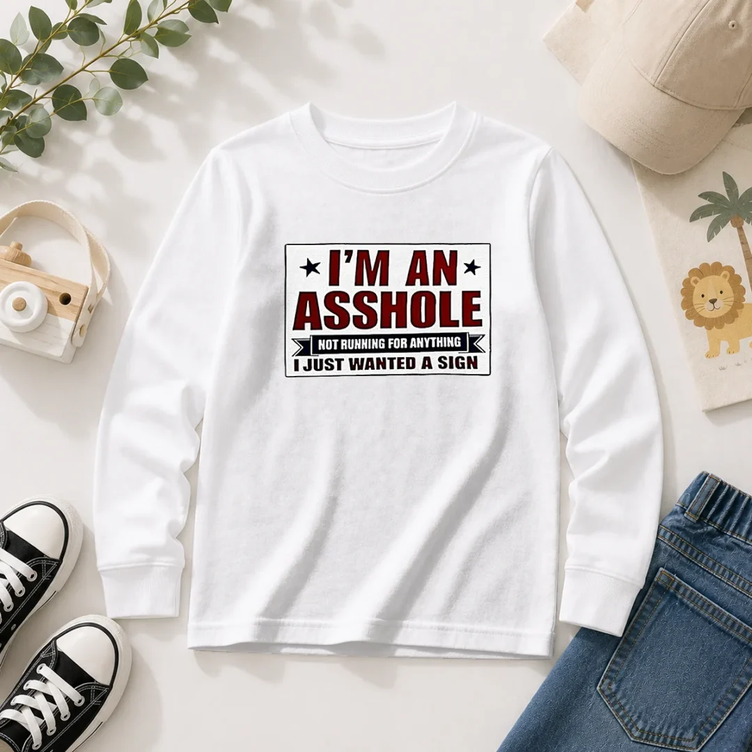 hot-i-am-an-asshole-not-running-for-anything-i-just-wanted-a-sign-long-sleeve-shirt Hot I Am An Asshole Not Running For Anything I Just Wanted A Sign long sleeve shirt in black, comfortable casual wear