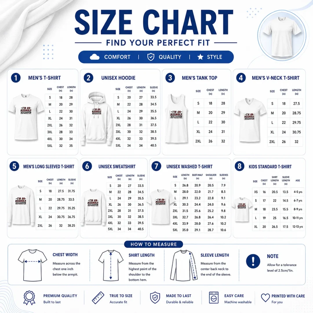 hot-i-am-an-asshole-not-running-for-anything-i-just-wanted-a-sign-size-chart Size chart for Hot I Am An Asshole Not Running For Anything I Just Wanted A Sign shirt with measurements in inches and cm