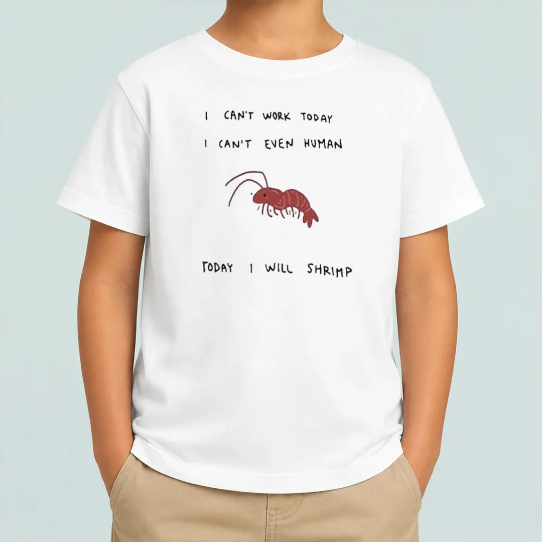 hot-i-cant-work-today-i-cant-even-human-today-i-will-shrimp-kids-t-shirt-2 Hot I Cant Work Today I Cant Even Human Today I Will Shrimp Kids T-Shirt