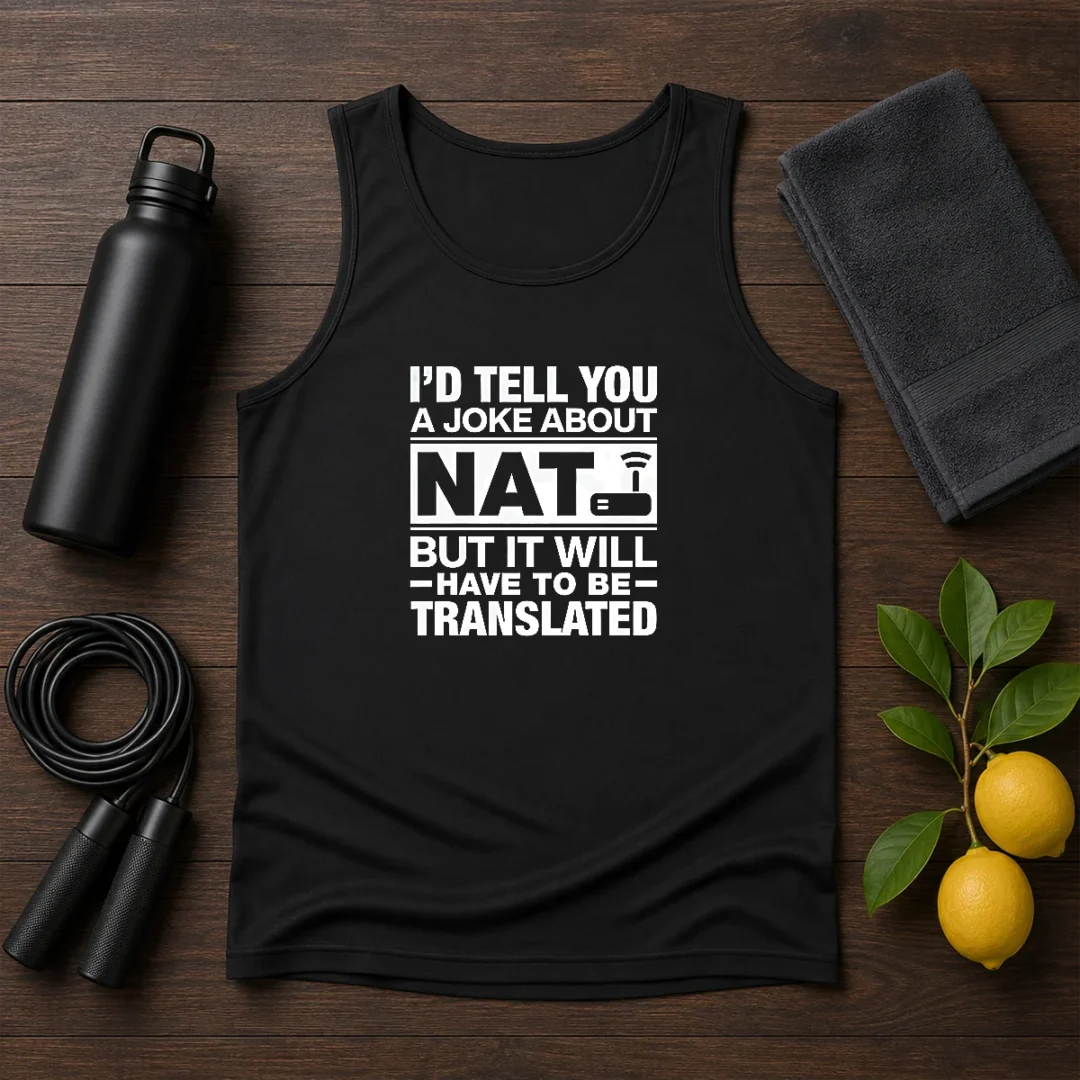 hot-i-d-tell-you-a-joke-about-nat-but-it-will-have-to-be-translated-tank-top Hot I'D Tell You A Joke About Nat But It Will Have To Be Translated Tank Top