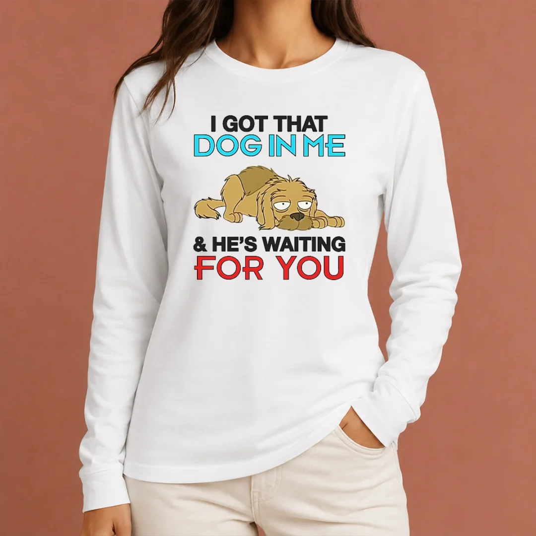 hot-i-got-that-dog-in-me-and-he-s-waiting-for-you-long-sleeve-shirt Hot I Got That Dog In Me And He'S Waiting For You Long Sleeve Shirt