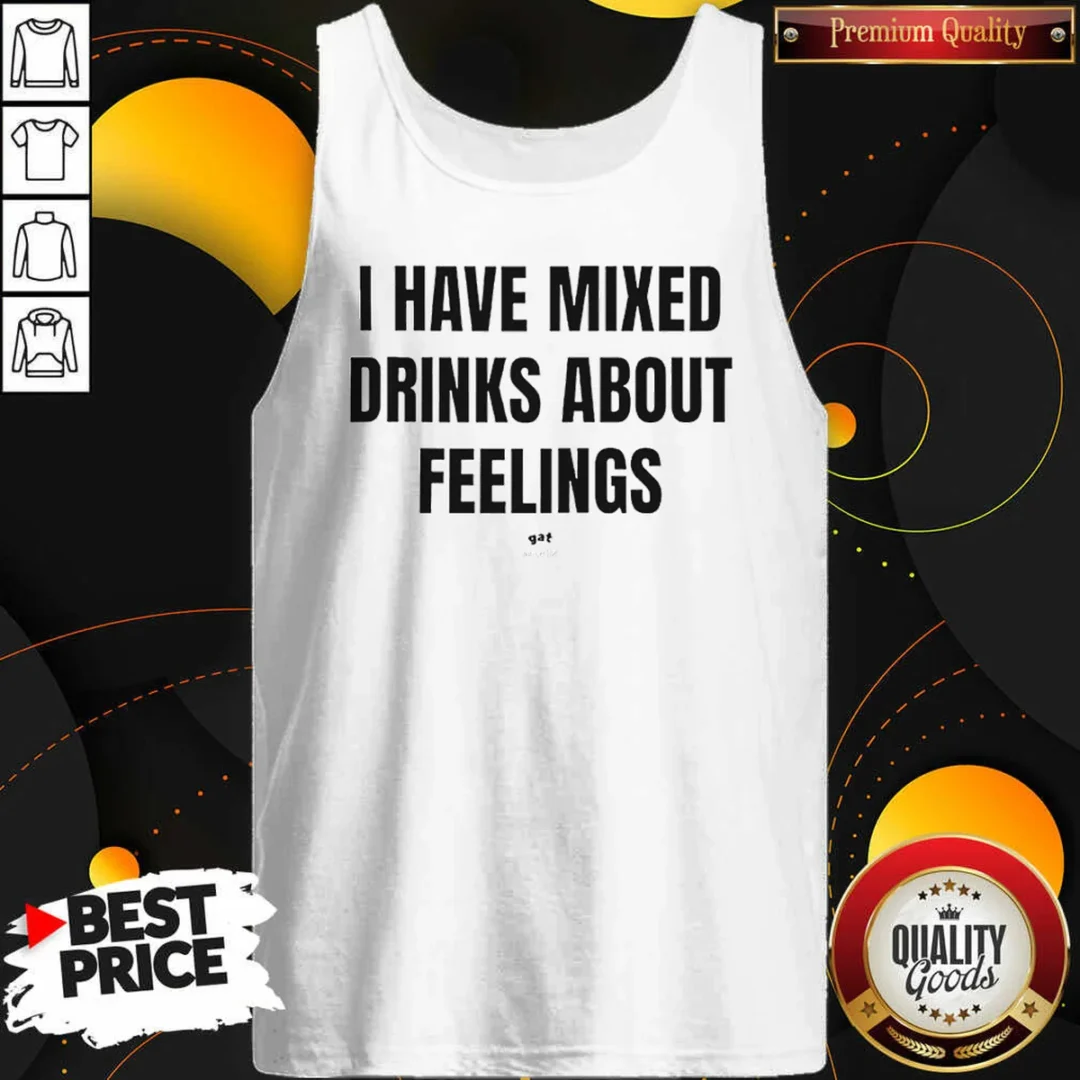 hot-i-have-mixed-drinks-about-feelings-tank-top-tank-top-optimized Hot I Have Mixed Drinks About Feelings Tank Top