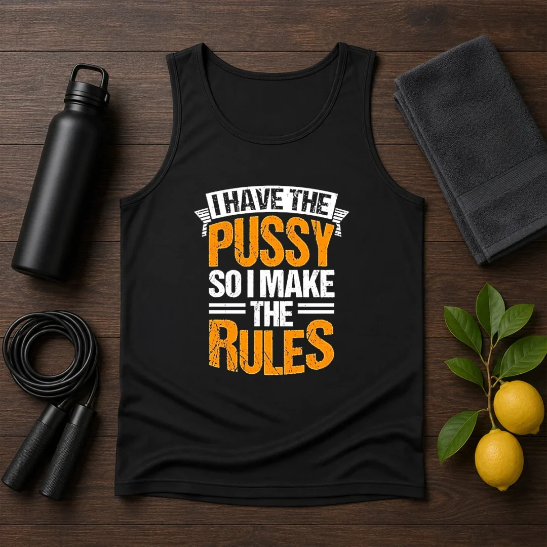 hot-i-have-the-pussy-soii-make-the-rules-tank-top Hot I Have The Pussy Soii Make The Rules Tank Top