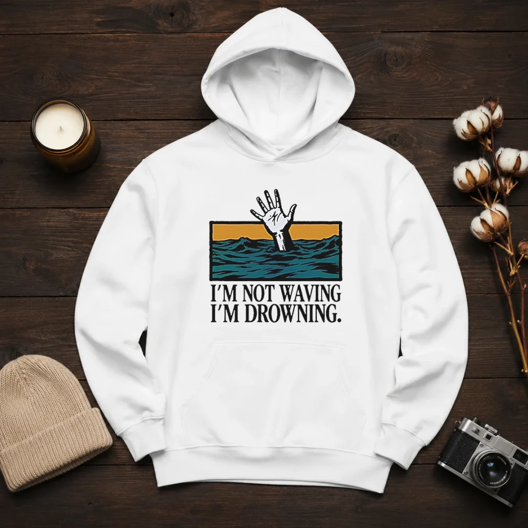 hot-i-m-not-waving-i-m-drowning-hoodie Hot I'M Not Waving I'M Drowning Hoodie in black, featuring bold white text on the front, displayed on a front-facing model