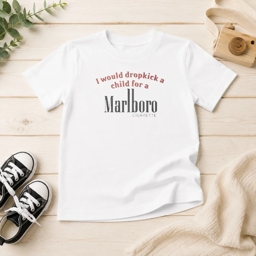 hot-i-would-dropkick-a-child-for-a-marlboro-cigarette-kids-t-shirt Hot I Would Dropkick A Child For A Marlboro Cigarette Kids T Shirt in white, short sleeve cotton tee for children