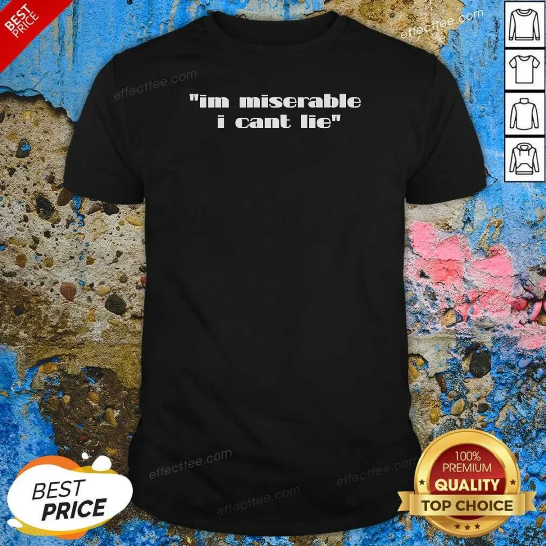 hot-im-miserable-i-cant-lie-shirt-optimized-1 Hot Im Miserable I Cant Lie shirt optimized image showing a comfortable cotton blend crewneck tee in black
