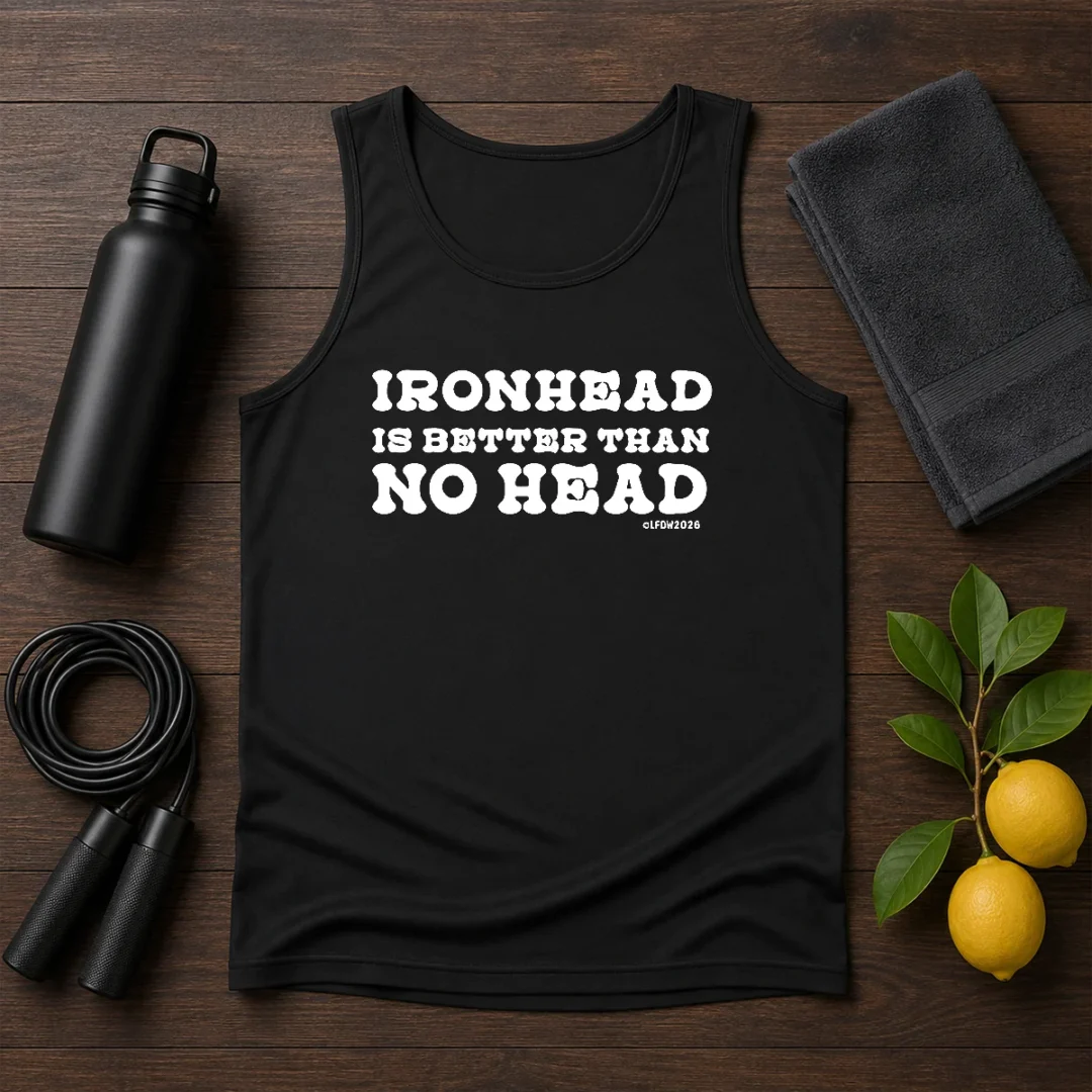 hot-ironhead-is-better-than-no-head-slogan-tank-top Hot Ironhead Is Better Than No Head Slogan Tank Top