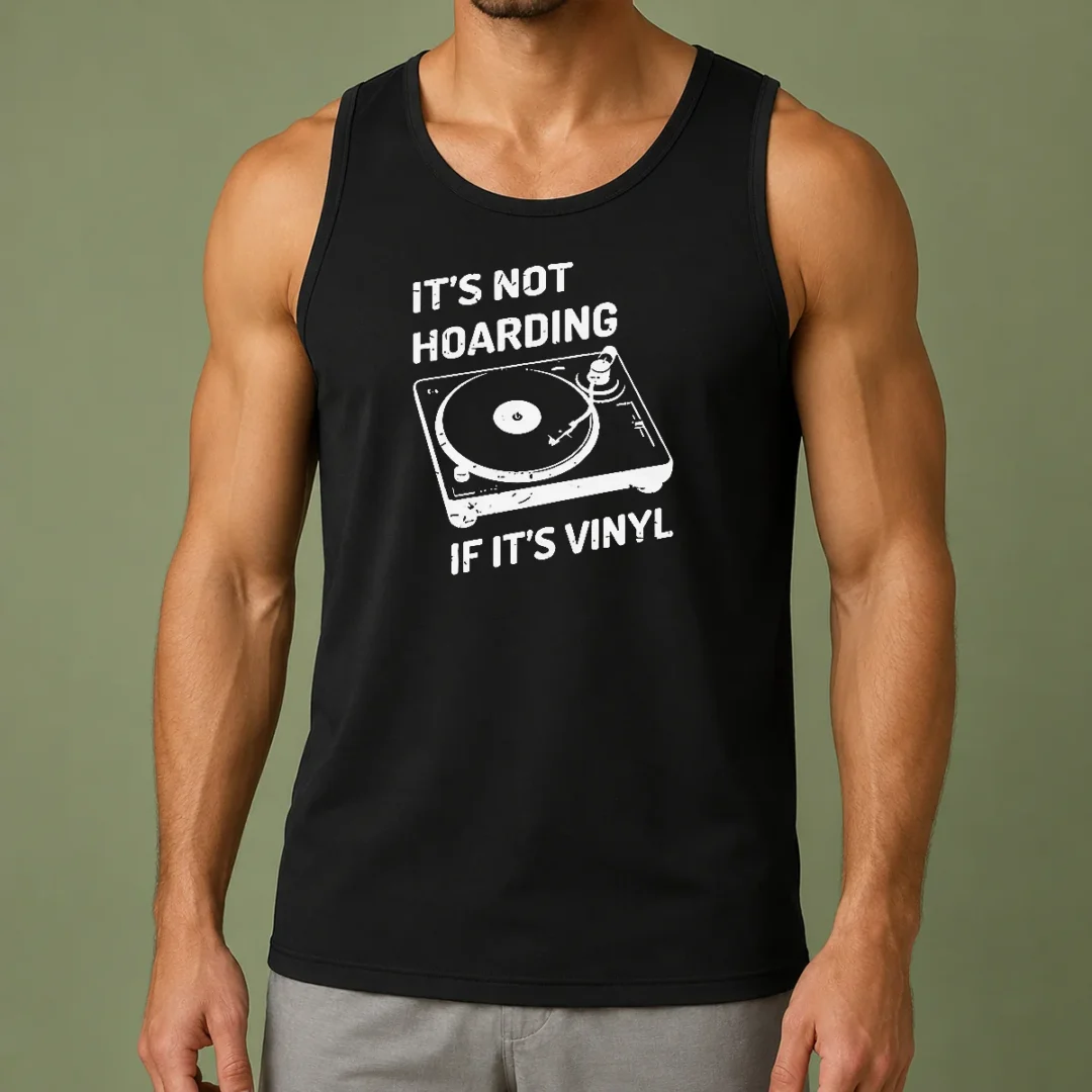 hot-it-s-not-hoarding-if-it-s-vinyl-tank-top Hot It'S Not Hoarding If It'S Vinyl Tank Top