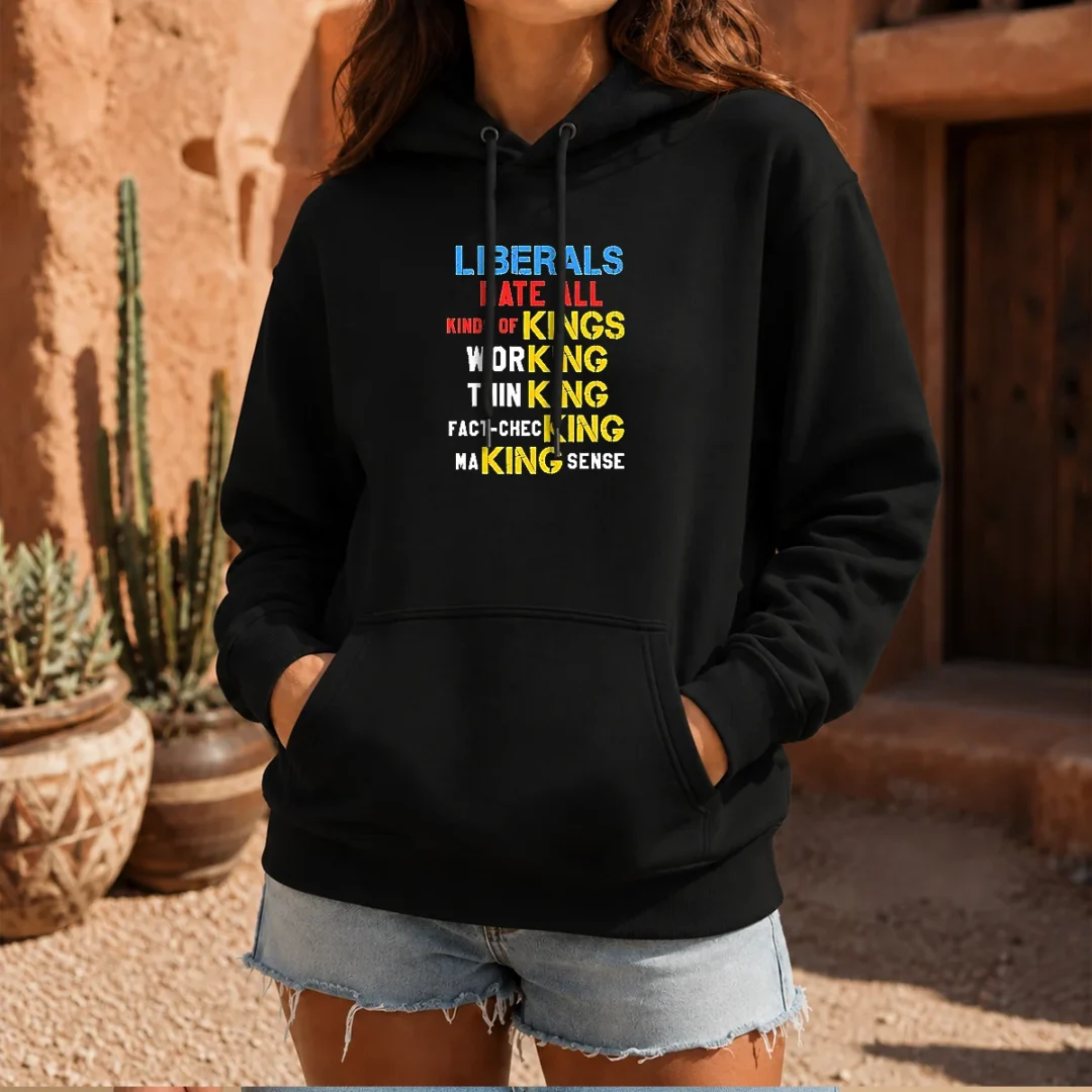 hot-liberals-hate-all-kinds-of-kings-working-thin-king-fact-checking-making-sense-hoodie Hot Liberals Hate All Kinds Of Kings Working Thin King Fact Checking Making Sense Hoodie in black, front view with kangaroo pocket and drawstring hood