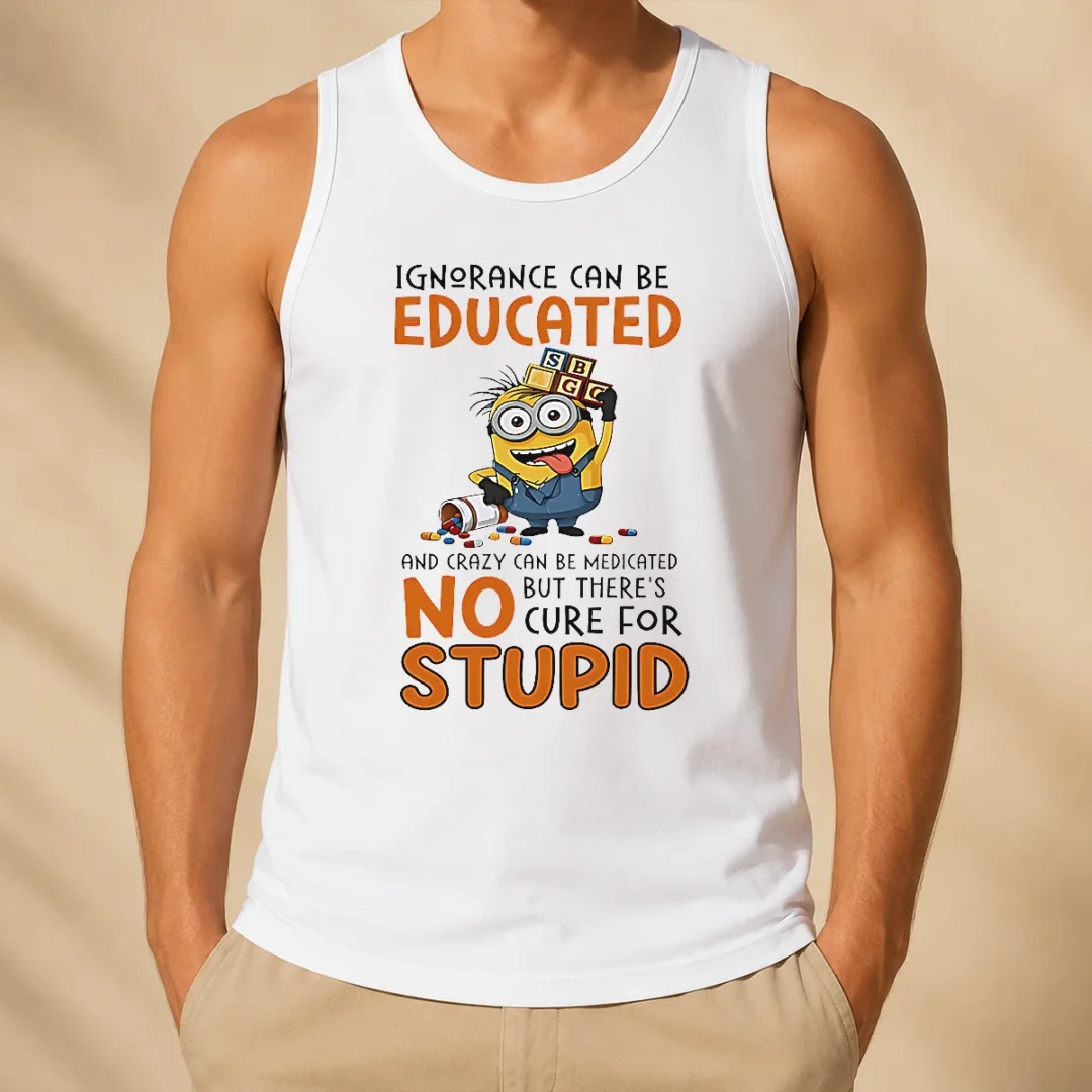 hot-minion-despicable-me-ignorance-can-be-educated-and-crazy-can-be-medicated-tank-top Hot Minion Despicable Me Ignorance Can Be Educated And Crazy Can Be Medicated Tank Top