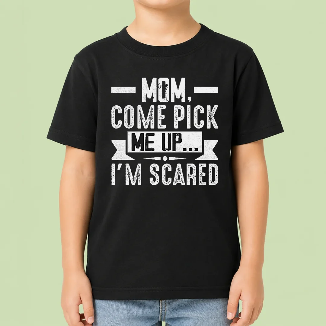 hot-mom-come-pick-me-up-i-m-scared-funny-kids-t-shirt Hot Mom Come Pick Me Up I'M Scared Funny Kids T-Shirt