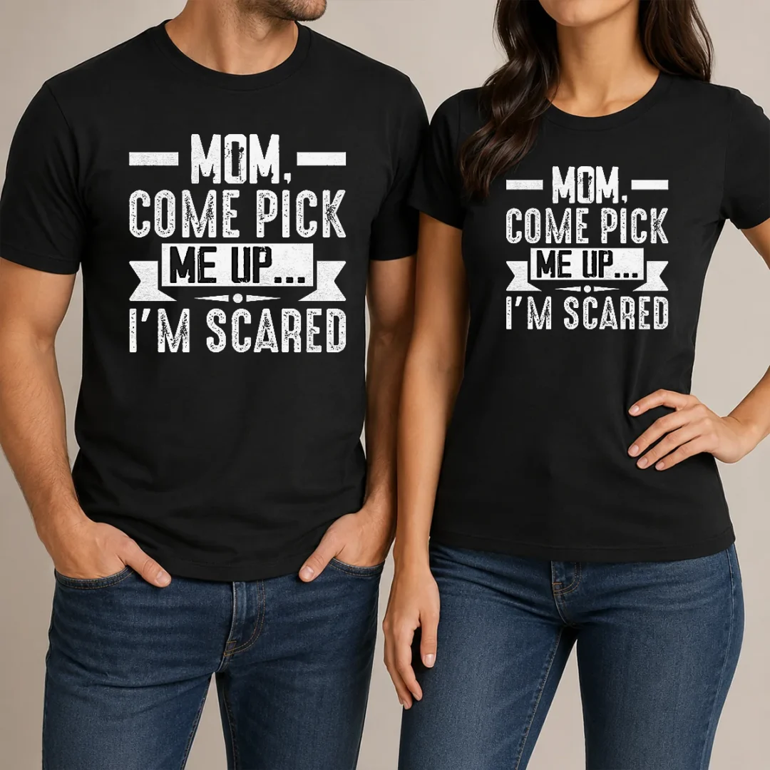 hot-mom-come-pick-me-up-i-m-scared-funny-t-shirt Hot Mom Come Pick Me Up I'M Scared Funny