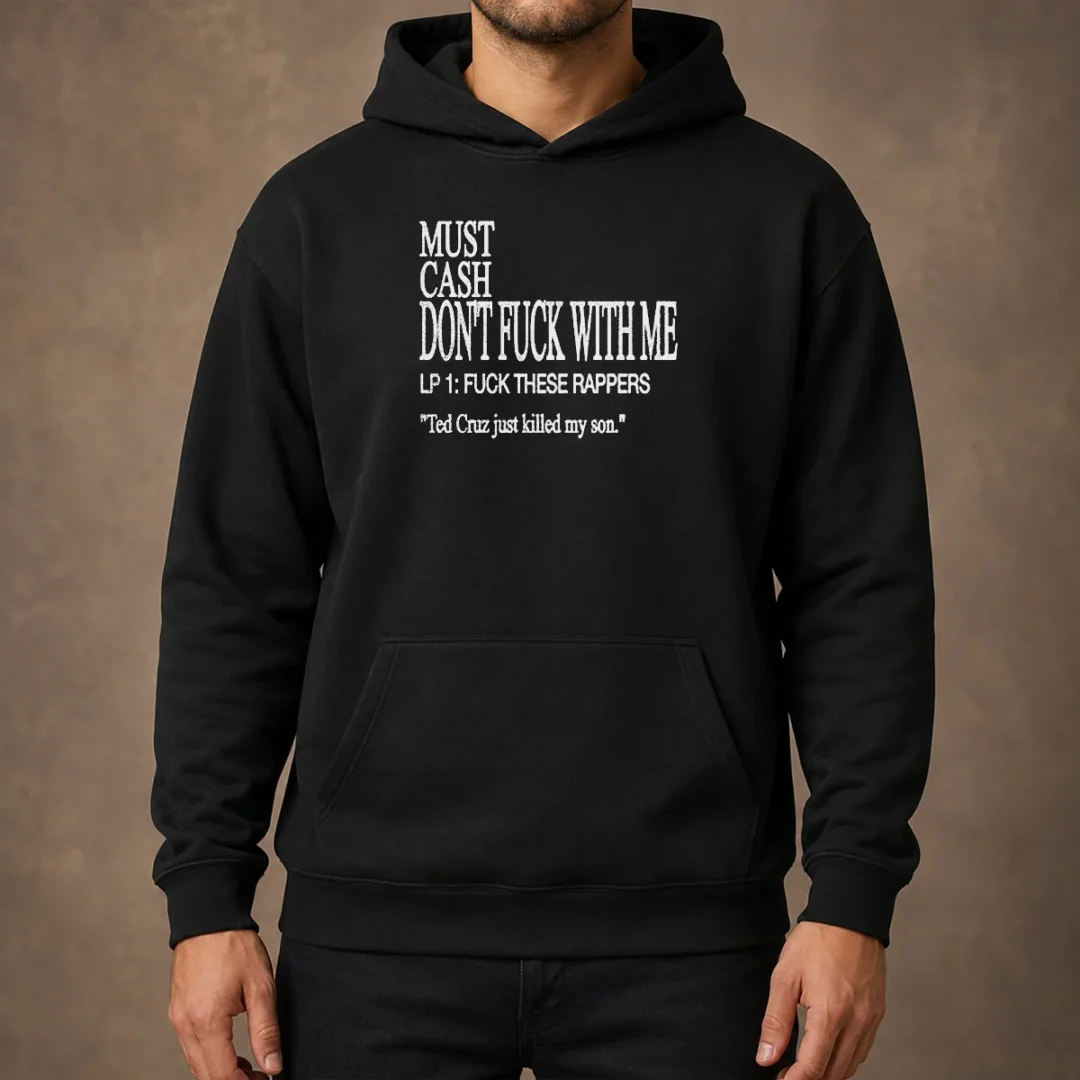 hot-must-cash-don-t-fuck-with-me-hoodie Hot Must Cash Don'T Fuck With Me Hoodie