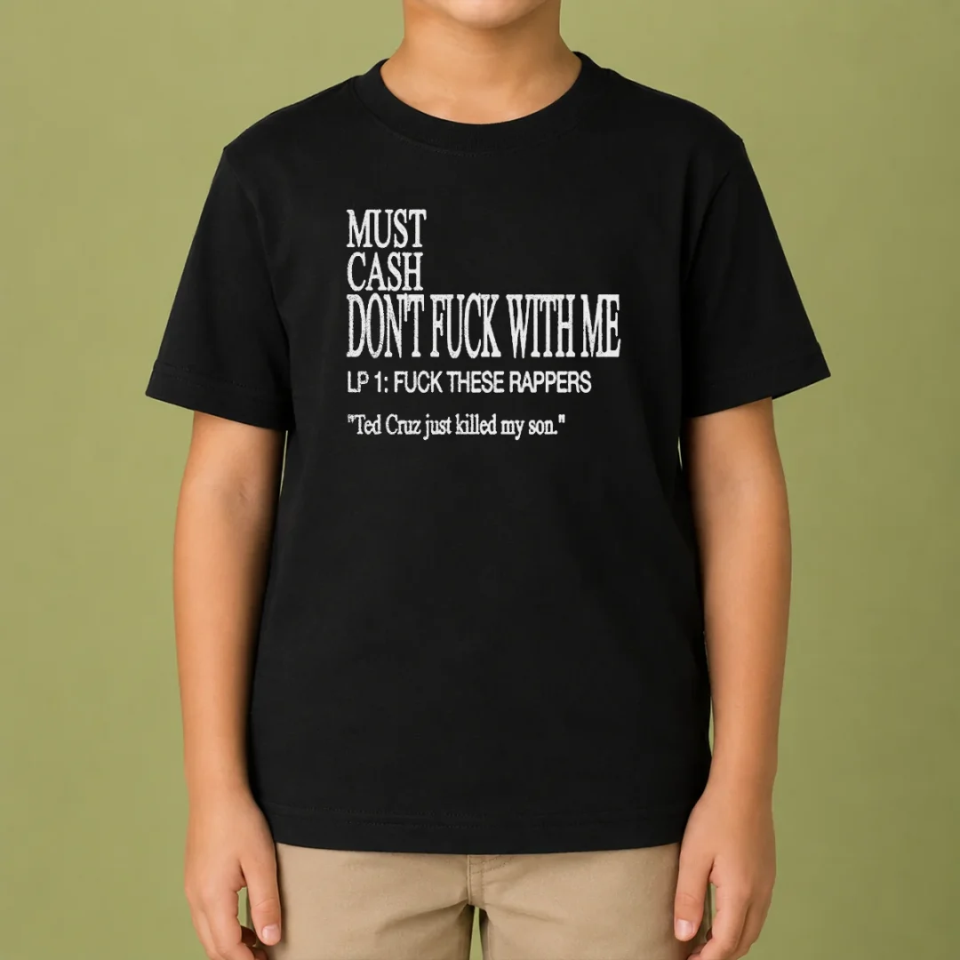hot-must-cash-don-t-fuck-with-me-kids-t-shirt Hot Must Cash Don'T Fuck With Me Kids T-Shirt