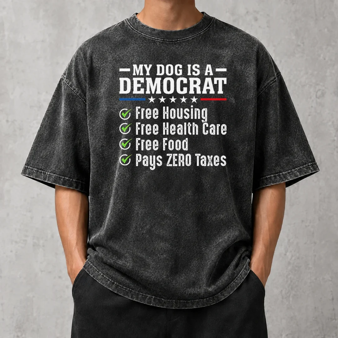 hot-my-dog-is-a-democrat-free-housing-washed-t-shirt Hot My Dog Is A Democrat Free Housing Washed T Shirt in soft cotton with faded vintage look