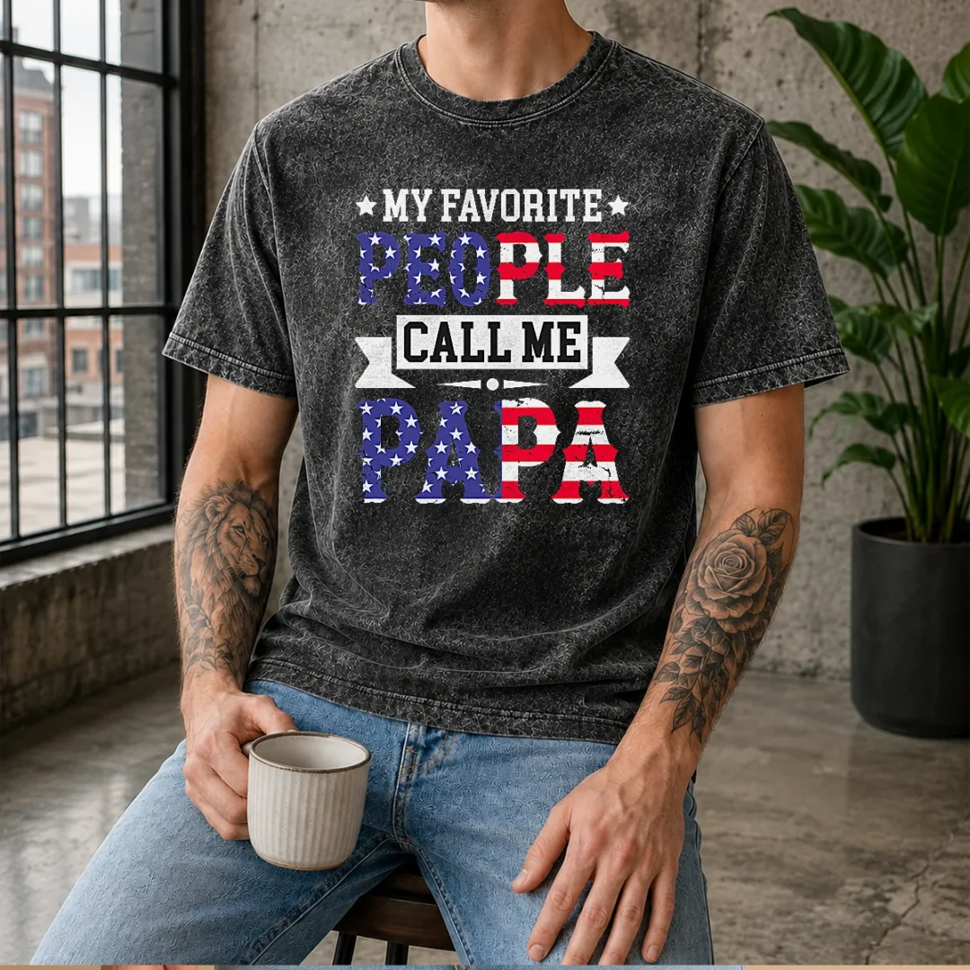 hot-my-favorite-people-call-me-papa-washed-t-shirt Hot My Favorite People Call Me Papa Washed T-Shirt