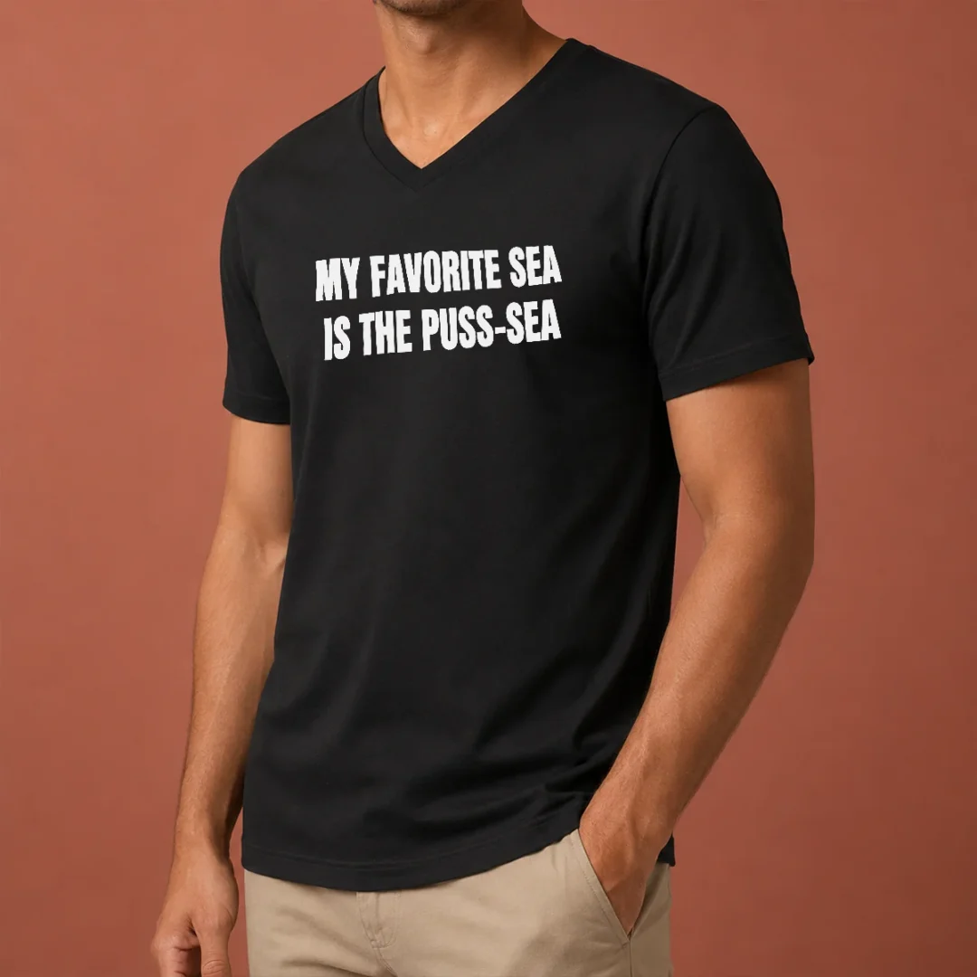 hot-my-favorite-sea-is-the-puss-sea-v-neck-shirt Hot My Favorite Sea Is The Puss Sea V Neck Shirt in soft fabric with a comfortable fit
