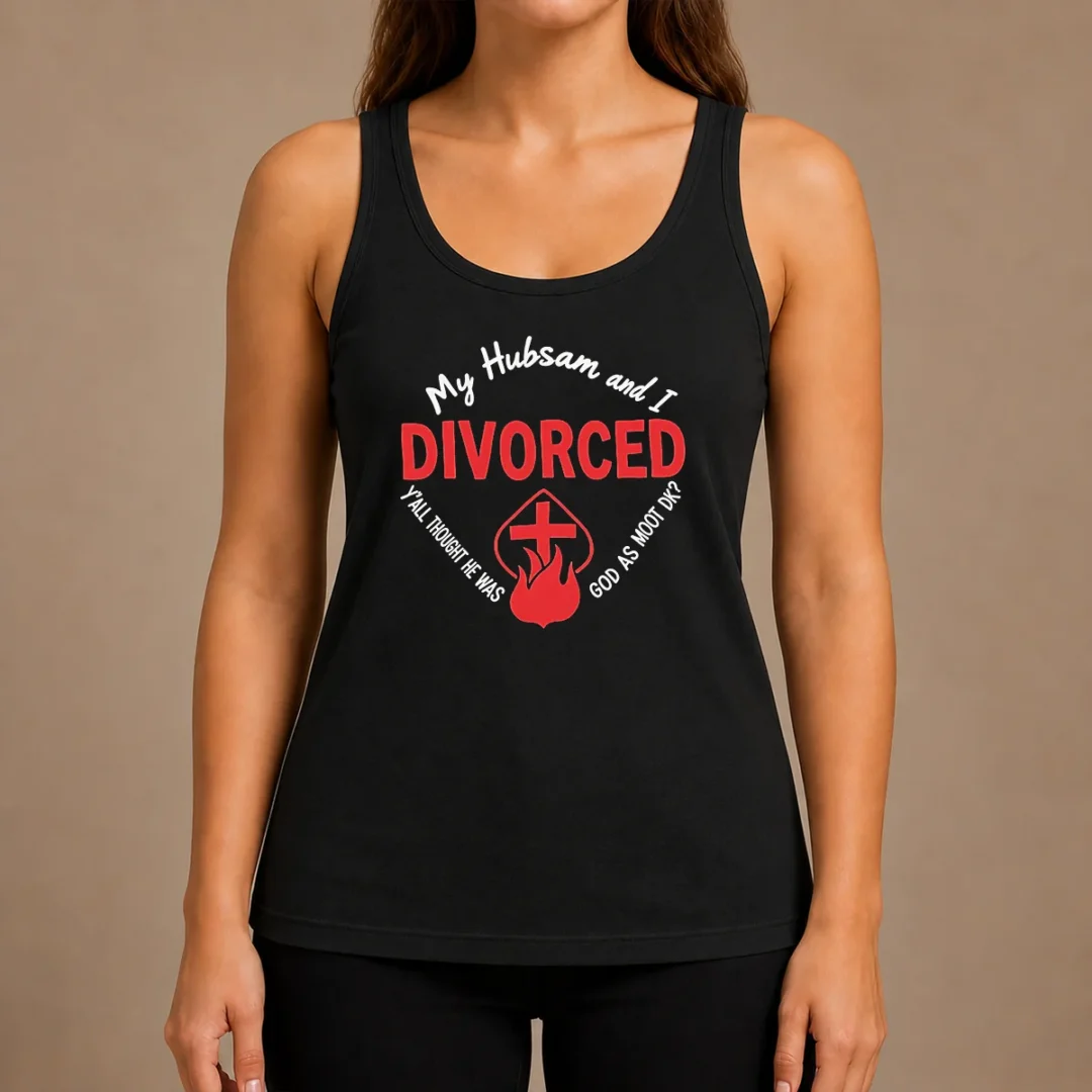 hot-my-hubsam-and-i-divorced-y-all-thought-he-was-god-as-moot-dk-tank-top Hot My Hubsam And I Divorced Y'All Thought He Was God As Moot DK Tank Top