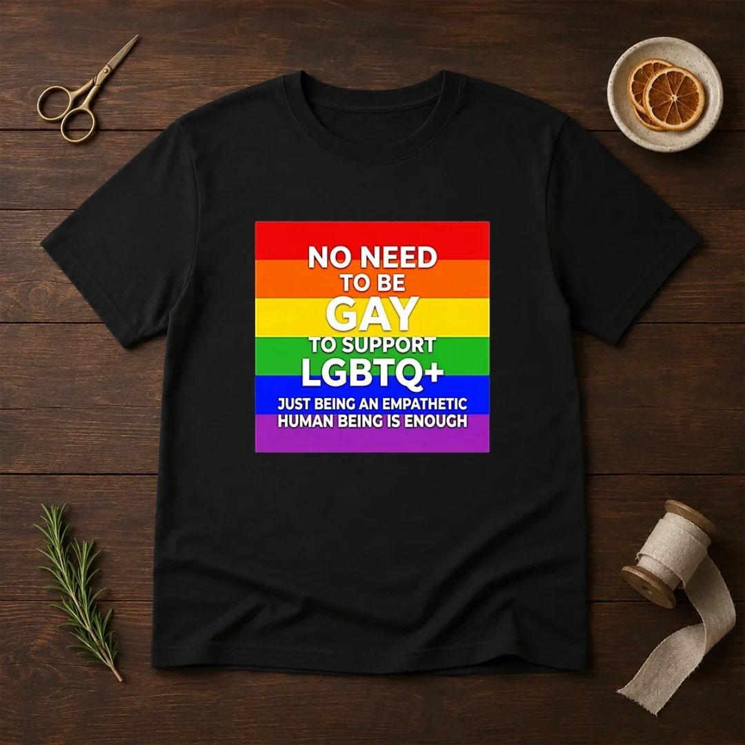 hot-no-need-to-be-gay-to-support-lgbtq-just-being-an-empathetic-human-being-is-enough-t-shirt-1 Hot No Need To Be Gay To Support LGBTQ Just Being An Empathetic Human Being Is Enough