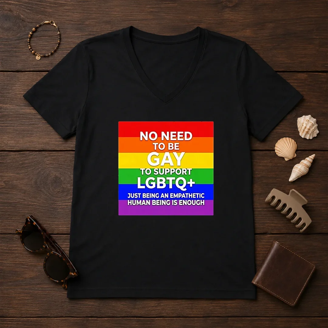 hot-no-need-to-be-gay-to-support-lgbtq-just-being-an-empathetic-human-being-is-enough-v-neck-shirt Hot No Need To Be Gay To Support LGBTQ Just Being An Empathetic Human Being Is Enough V Neck Shirt in classic black with bold white text