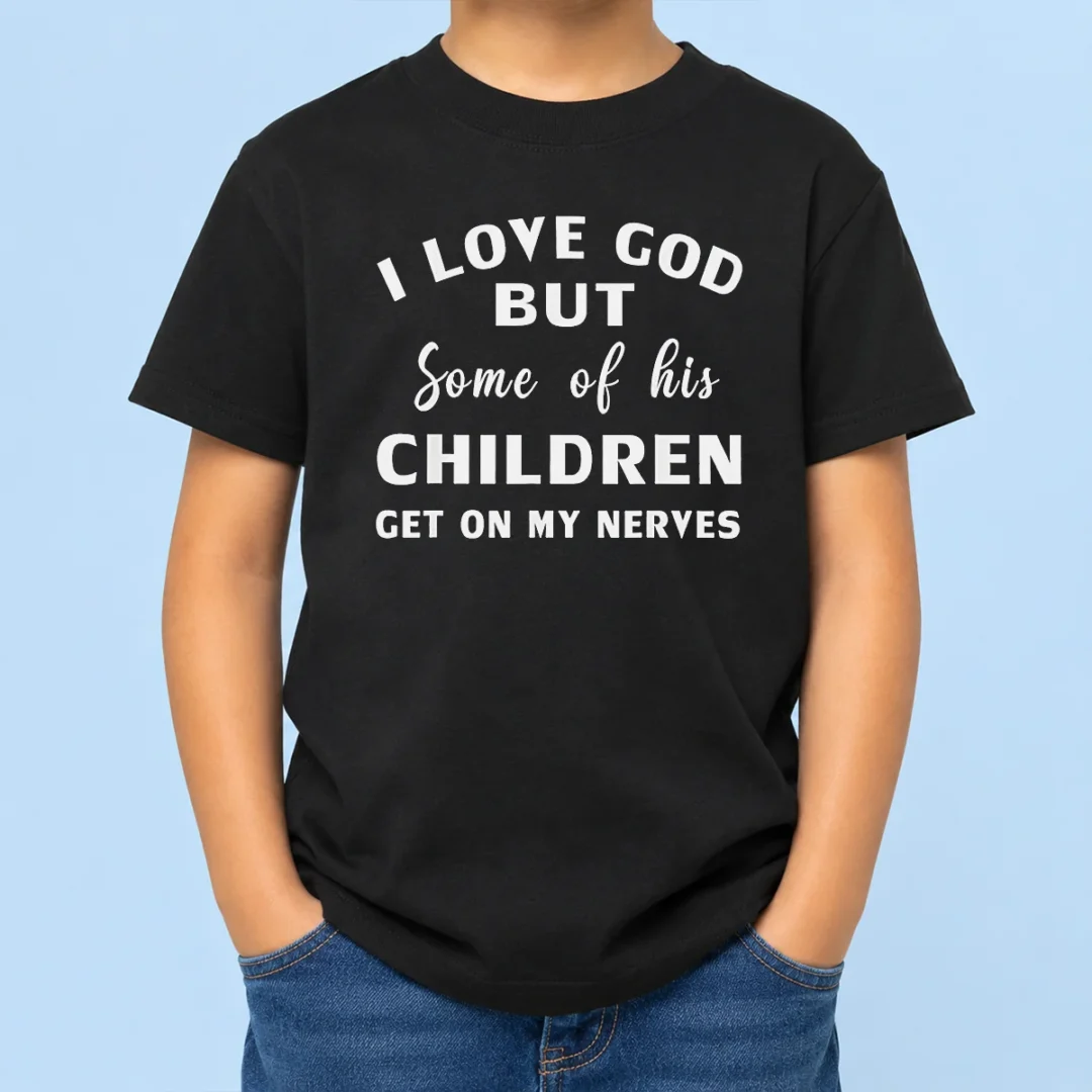 hot-official-i-love-god-but-some-of-his-children-get-on-my-nerves-kids-t-shirt Hot Official I Love God But Some Of His Children Get On My Nerves Kids T-Shirt