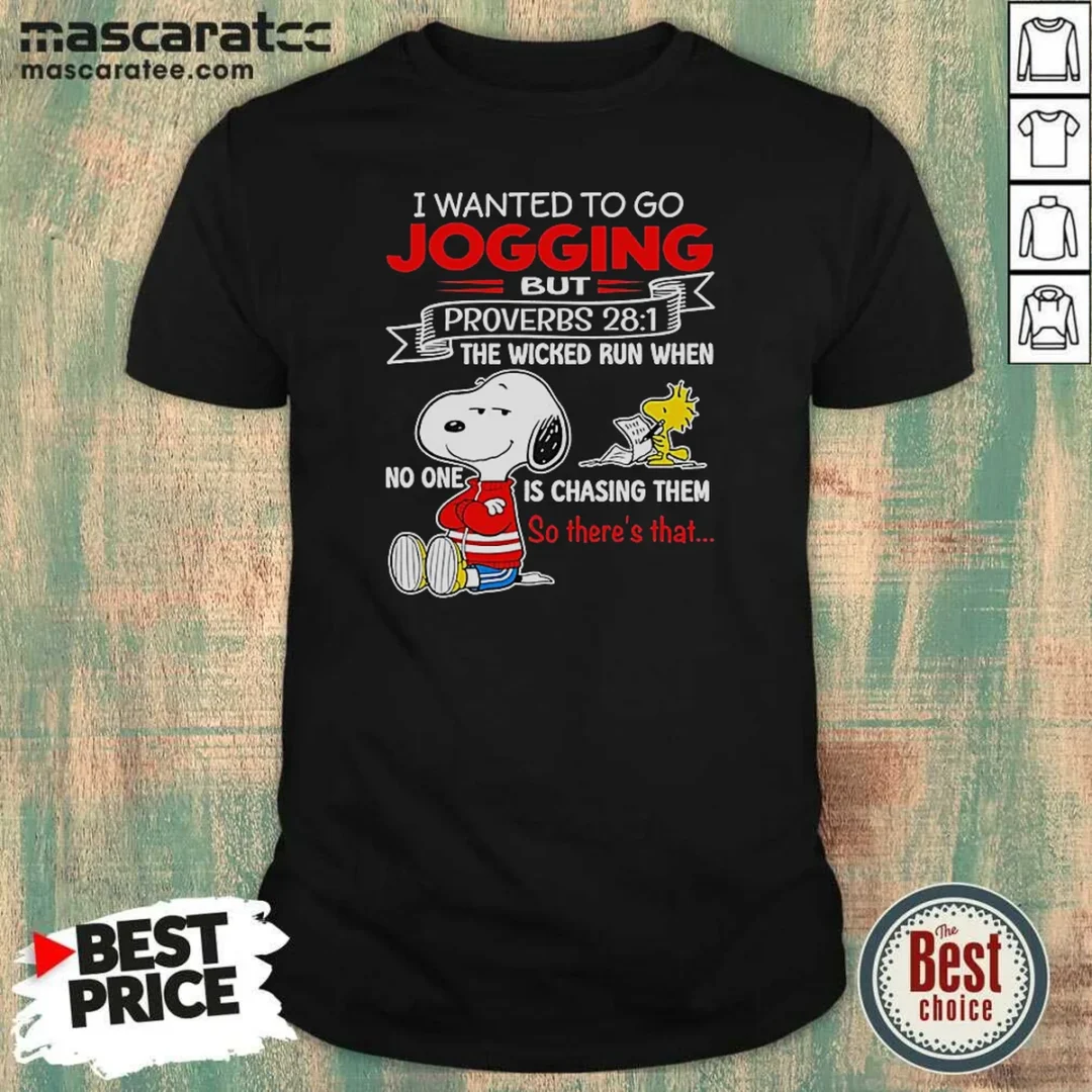 hot-original-snoopy-i-wanted-to-go-jogging-but-proverbs-28-1-the-wicked-run-when-no-one-is-chasing-them-so Hot Original Snoopy I Wanted To Go Jogging But Proverbs 28 1 The Wicked Run When No One Is Chasing Them So There'S That Hoodie