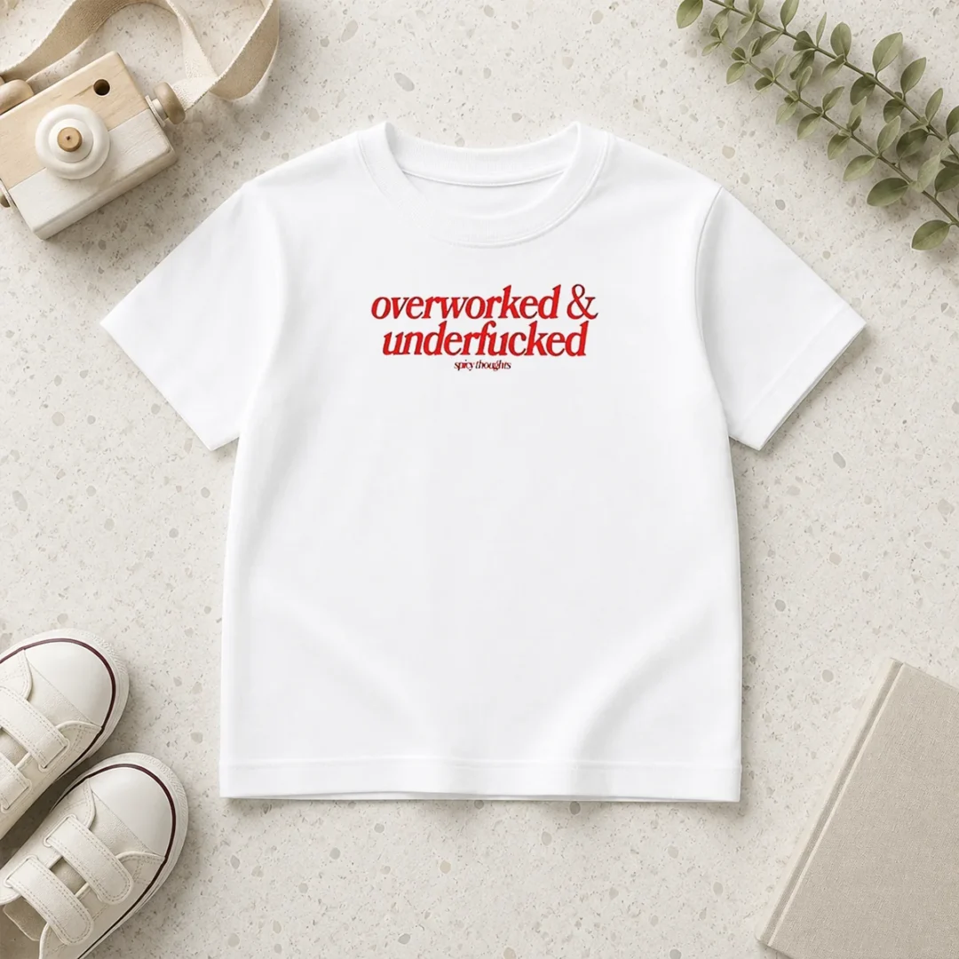 hot-overworked-and-underfcked-spicy-thoughts-text-print-funny-sarcastic-quote-kids-t-shirt Hot Overworked And Underfcked Spicy Thoughts Text Print Funny Sarcastic Quote Kids T-Shirt