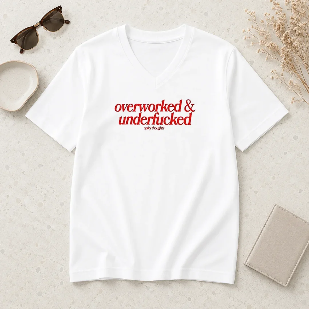 hot-overworked-and-underfcked-spicy-thoughts-text-print-funny-sarcastic-quote-v-neck-shirt Hot Overworked And Underfcked Spicy Thoughts Text Print Funny Sarcastic Quote V Neck Shirt in black, soft fabric with bold white text