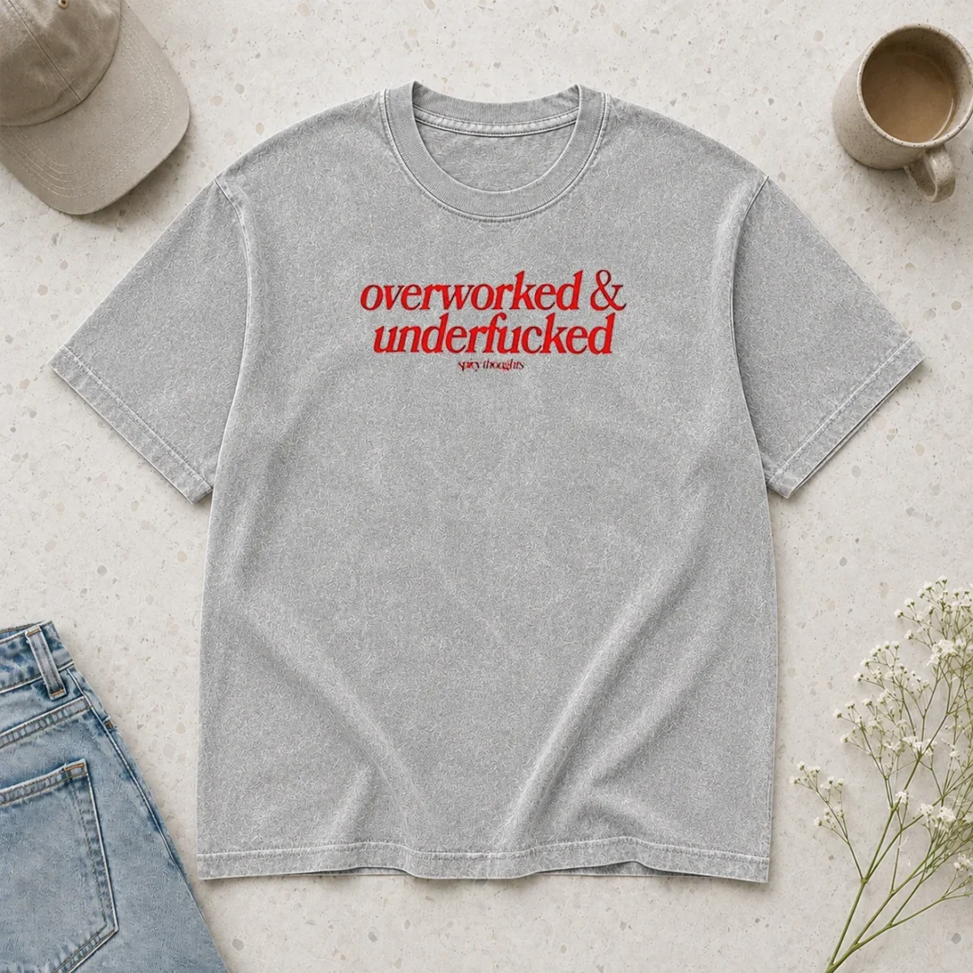 hot-overworked-and-underfcked-spicy-thoughts-text-print-funny-sarcastic-quote-washed-t-shirt Hot Overworked And Underfcked Spicy Thoughts Text Print Funny Sarcastic Quote Washed T-Shirt