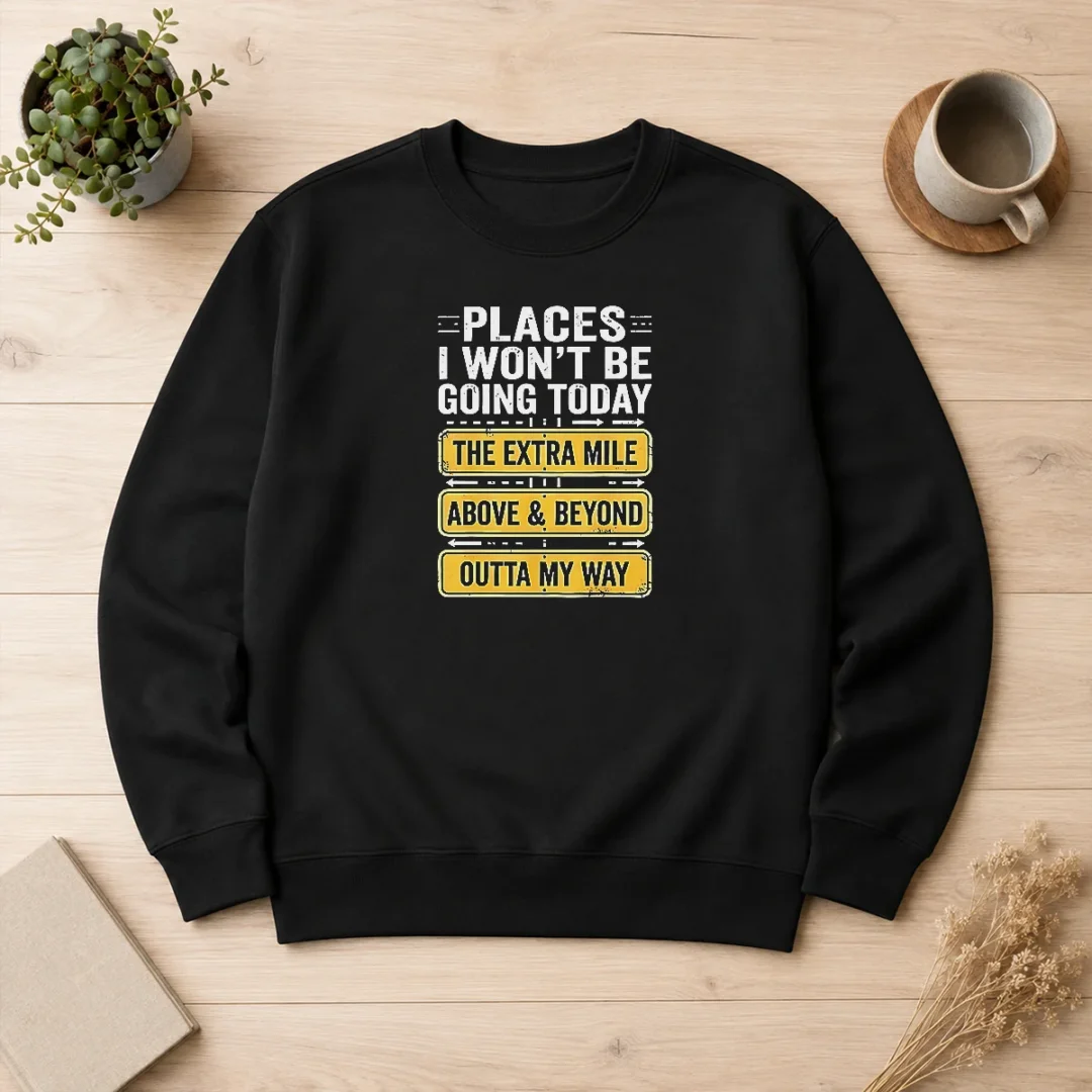 hot-places-i-won-t-be-going-today-the-extra-mile-sweater Hot Places I Won'T Be Going Today The Extra Mile Sweater