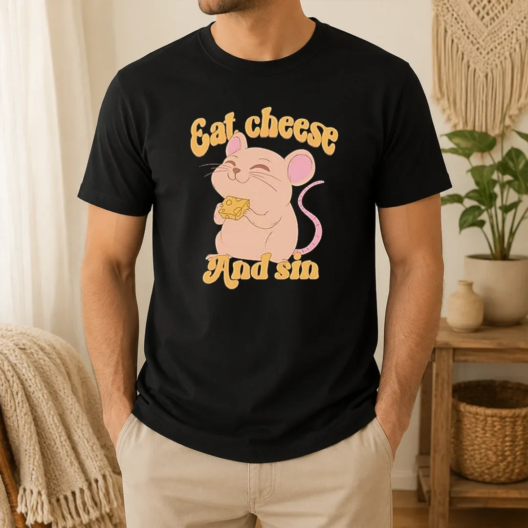 Hot Premium Eat Cheese And Sin Mouse t shirt Hot Premium Eat Cheese And Sin Mouse