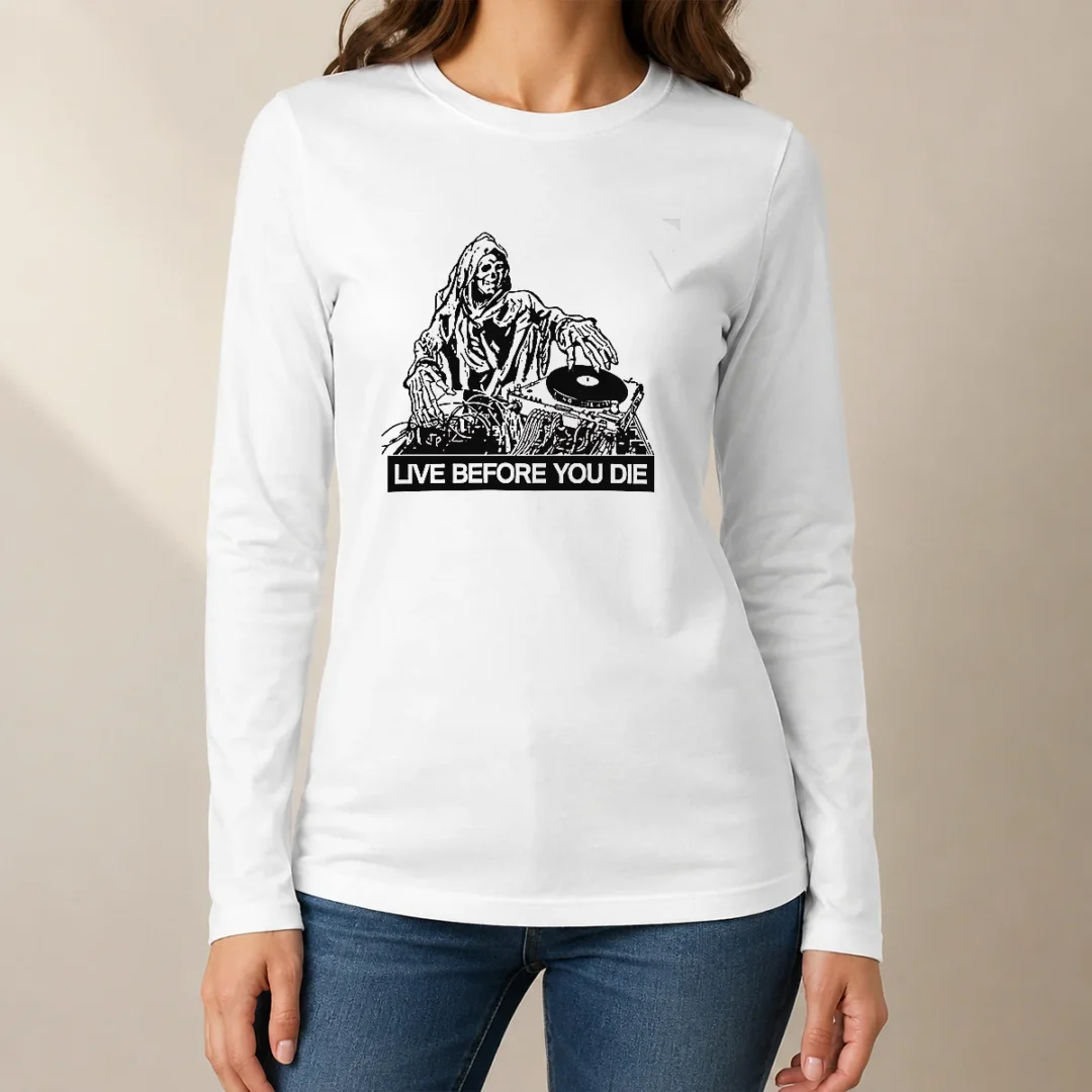 hot-pretty-grim-reaper-dj-live-before-you-die-long-sleeve-shirt Hot Pretty Grim Reaper DJ Live Before You Die Long Sleeve Shirt