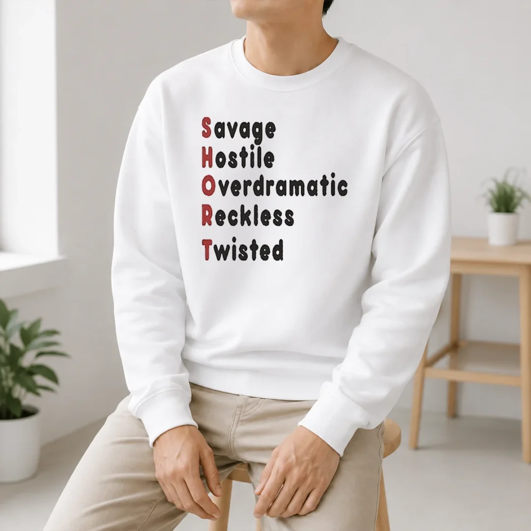 Hot Pretty SHORT Stands For Savage Hostile Overdramatic Reckless Twisted Sweater Hot Pretty SHORT Stands For Savage Hostile Overdramatic Reckless Twisted Sweater