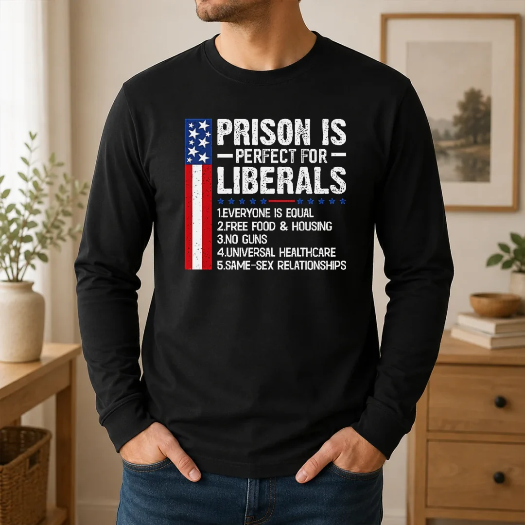 Hot Prison For Liberals Long Sleeve Shirt Hot Prison For Liberals Long Sleeve Shirt