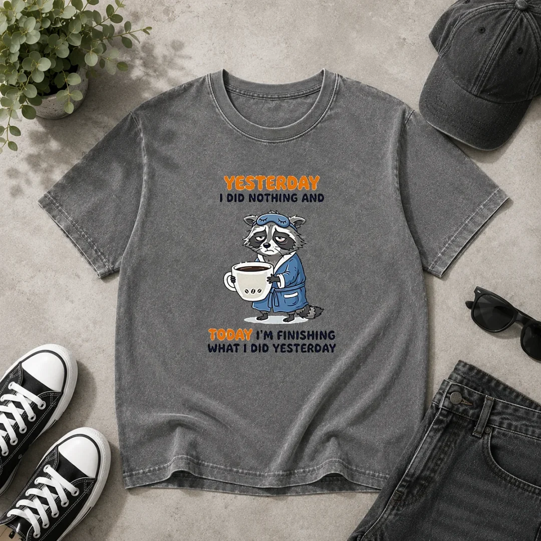 hot-raccoon-yesterday-i-did-nothing-and-today-im-finishing-what-i-did-yesterday-washed-t-shirt Hot Raccoon Yesterday I Did Nothing And Today Im Finishing What I Did Yesterday Washed T-Shirt