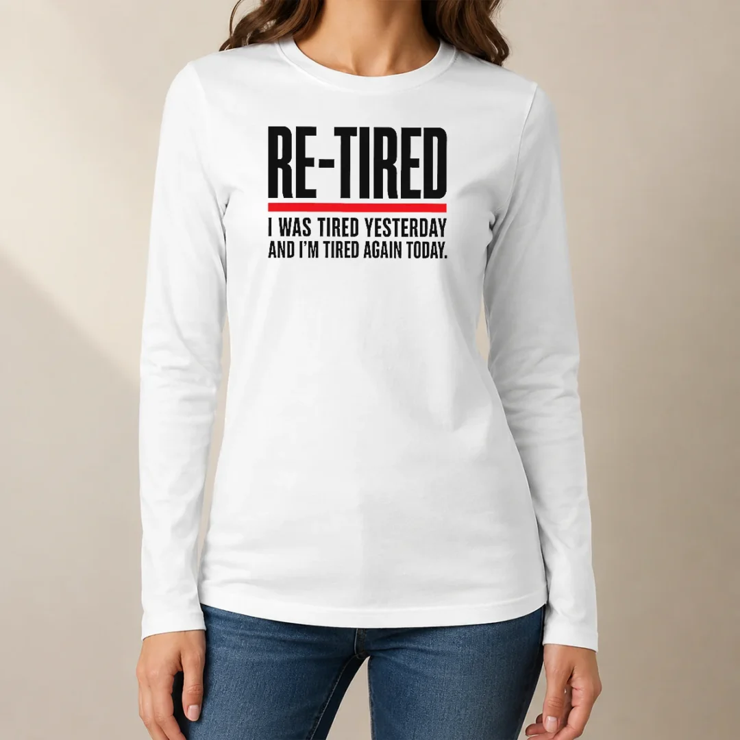hot-re-tired-funny-office-burnout-graphic-geek-long-sleeve-shirt Hot RE TIRED Funny Office Burnout Graphic Geek Long Sleeve Shirt