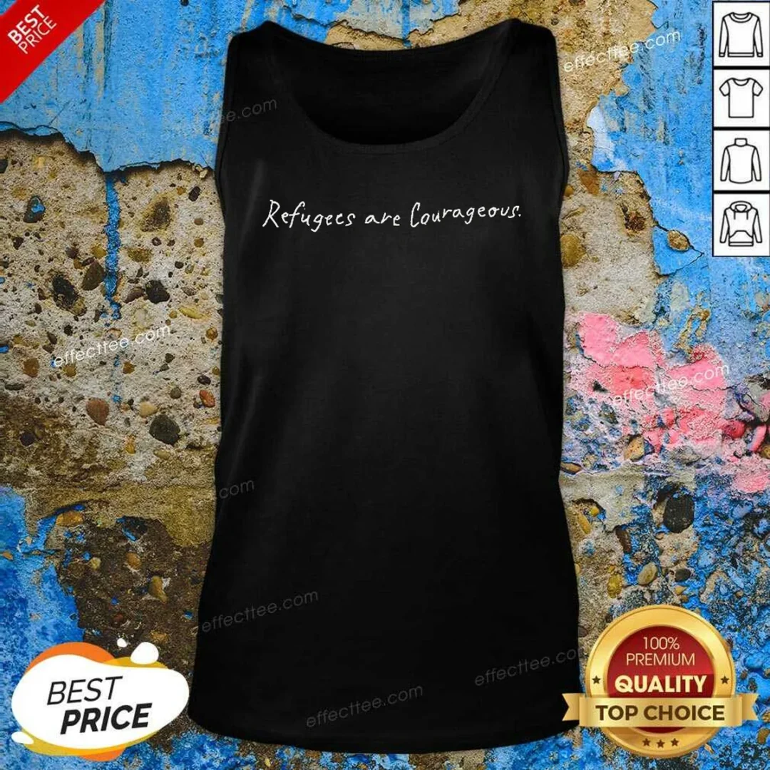 hot-refugees-are-courageous-tank-top-tank-top-optimized Hot Refugees Are Courageous Tank Top